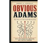 Obvious Adams (Annotated): The Story of a Successful Businessman