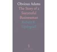 Obvious Adams: The Story of a Successful Businessman
