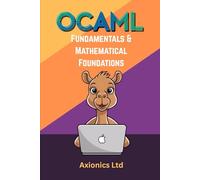 OCaml Fundamentals and Mathematical Foundations: Syntax, Types, Recursion, Discrete Math, and Logic