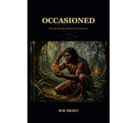 Occasioned: The Deep History of Minds and Mushrooms