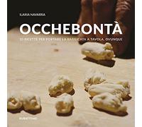Occhebontà – 10 ricette per portare la Basilicata a tavola, ovunque