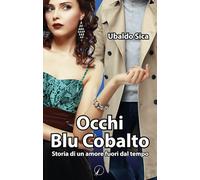 Occhi blu cobalto. Storia di un amore fuori dal tempo - 2018 - Al