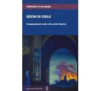 Occhi di cielo. Occhi di cielo. Insegnamenti sulla vita nello Spirito
