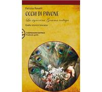 Libri Patrizia Rasetti - Occhi Di Pavone. La Signorina Gemma Indaga