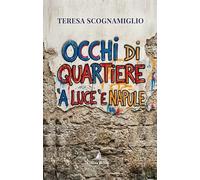 Occhi di quartiere. 'A luce 'e Napule