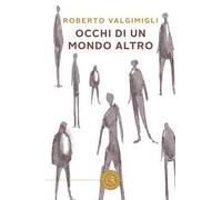 Occhi di un mondo altro