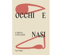 Occhi e nasi. Ediz. integrale