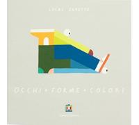 Occhi + forme + colori. Ediz. illustrata