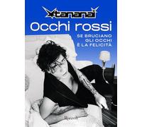 Occhi rossi. Se bruciano gli occhi è la felicità - Tananai