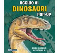 Richard Dungworth, Andy Mansfield – Occhio ai dinosauri – Libro pop-up – Ediz. a colori