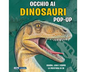 Occhio ai dinosauri. Libro pop-up. Ediz. a colori - Dungworth Richard, Man...