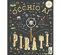 Occhio ai pirati. Con lente d'ingrandimento