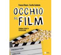 Occhio al film. Cinema e serie TV per educare
