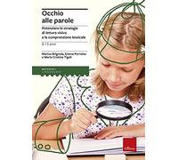 Occhio alle parole. Potenziare le strategie di lettura visiva e la comprensione lessicale (8-13 anni)