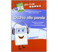 Occhio alle parole. Potenziare le strategie di lettura visiva e la comprensione lessicale (8-13 anni). Con CD-ROM
