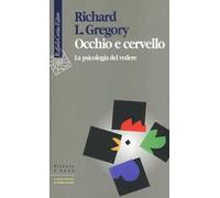 Occhio e cervello. La psicologia del vedere