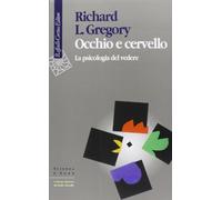 Occhio e cervello. La psicologia del vedere