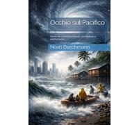 Occhio sul Pacifico: Storia dei cicloni tra disastri, architettura e adattamento