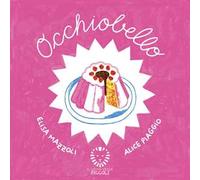 Occhiobello. Ediz. a colori