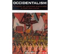 Occidentalism: A Theory of Counter-Discourse in Post-Mao China