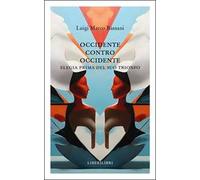 Occidente contro Occidente. Elegia prima del suo trionfo