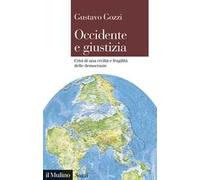 Occidente e giustizia. Crisi di una civiltà e fragilità delle democrazie