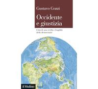 Occidente e giustizia. Crisi di una civiltà e fragilità delle democrazie