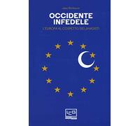 Occidente infedele. L'Europa al cospetto dei jihadisti
