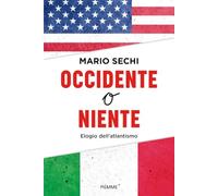 Occidente o niente. Elogio dell'Atlantismo