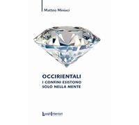 Occirientali. I confini esistono solo nella mente