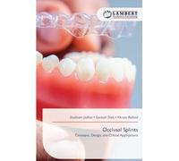 Occlusal Splints: Concepts, Design, and Clinical Applications