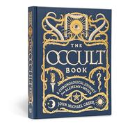 Occult Book, The: A Chronological Journey from Alchemy to Wicca