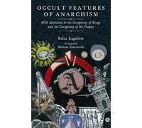 Erica Lagalisse Occult Features of Anarchism (Tascabile)