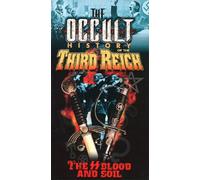 Occult History of the Third Re - Ss Blood & Soil