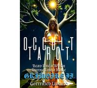 Occult Tarot: Read Like a Witch, Divine Like a Mage GRIMOIRE II