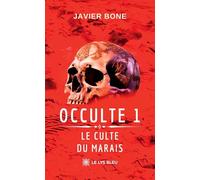 Occulte 1: Le culte du marais