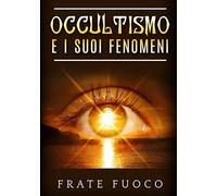 Occultismo e i suoi fenomeni