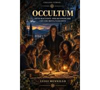 Occultum: Otto racconti per riconoscere ciò che resta nascosto: 6