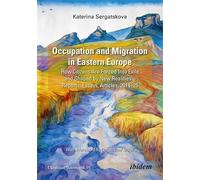 Occupation and Migration in Eastern Europe: How Citizens Are Forced into Exile and Shaped by New Realities-Reports, Essays, Articles, 2014-25