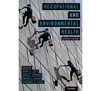 OCCUPATIONAL AND ENVIRONMENTAL HEALTH 7TH EDITION: Recognizing and Preventing Disease and Injury