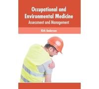 Occupational and Environmental Medicine: Assessment and Manag (Copertina rigida)