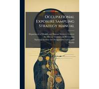 Occupational Exposure Sampling Strategy Manual