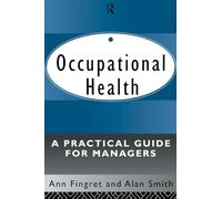 Occupational Health: A Practical Guide for Managers: A Practical Guide for Managers