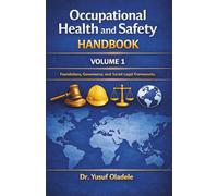 Occupational Health and Safety Handbook: Foundations, Governance, and Socio-Legal Frameworks