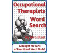 Occupational Therapists Word Search Puzzle Book: Word Searches with Easy to Read Print about Therapy, Function, Motivation and More | 6 x 9 inches, ... for OTs, Students and Helping Professionals