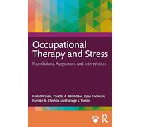 Occupational Therapy and Stress: Foundations, Assessment and Interventions