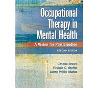 Occupational Therapy in Mental Health: A Vision for Participation