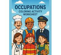 Occupations Coloring Activity Worksheet: “Occupations Coloring Activity Worksheet | 50 Pages | 8.5 x 11 Inch - Perfect for Kids to Learn & Play”