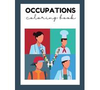 OCCUPATIONS COLORING BOOK: The Unfolding Story of Me