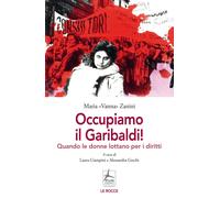 Occupiamo il Garibaldi Quando le donne lottano per i diritti